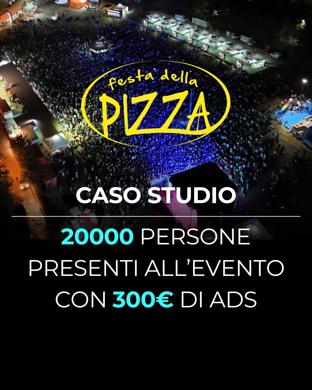 Caso studio Festa della Pizza: 20.000 persone con 300&euro; di pubblicit&agrave;